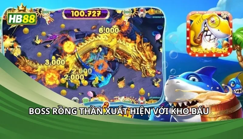 Boss Rồng Thần xuất hiện với kho báu