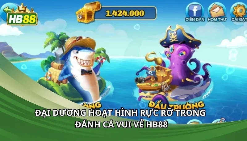 Đại dương hoạt hình rực rỡ trong đánh cá vui vẻ Hb88