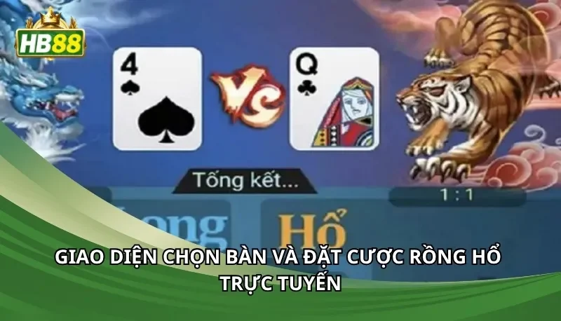 Giao diện chọn bàn và đặt cược Rồng Hổ trực tuyến